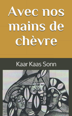 Avec Nos Mains de Chevre par Kaar Kaas Sonn
