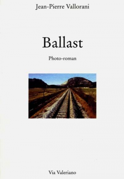 Ballast. Photo-roman par Jean-Pierre Vallorani