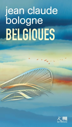 Belgiques, tome 26 par Jean-Claude Bologne