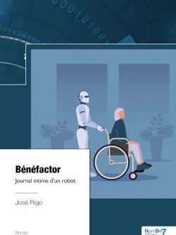 Bnfactor, Journal intime d'un robot par Jos Rigo