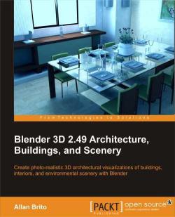 Blender 3D 2.49: architecture, buildings and scenery par Allan Brito