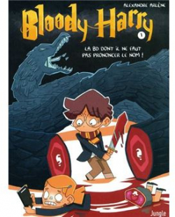 Bloody Harry t.1 : La BD dont il ne faut pas prononcer le nom