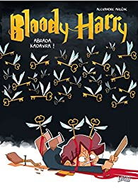 Bloody Harry, tome 2 : Adavra Kedavra par Alexandre Arlne