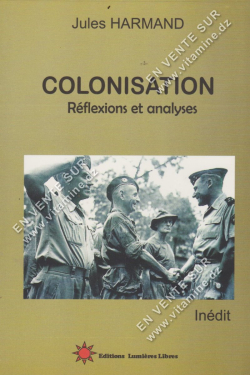 COLONISATION : Rflexions et analyses par Jules Harmand