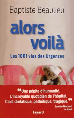 Alors voil : Les 1001 vies des Urgences par Beaulieu