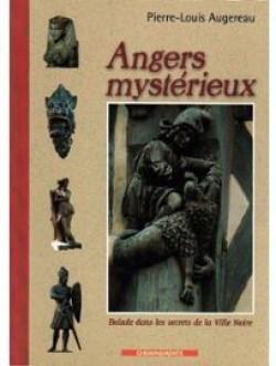 Angers Mystrieux par Pierre-Louis Augereau