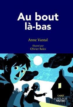 Au bout là-bas - Anne Vantal - Babelio