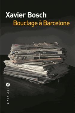 Bouclage  Barcelone par Xavier Bosch