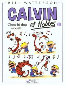 Calvin et Hobbes, tome 11 : Chou bi dou wouah ! par Bill Watterson