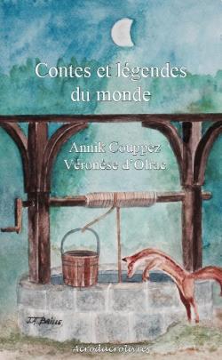 Contes et lgendes du monde par Annick Couppez Vronse d'Olrac