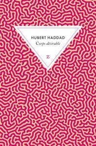 Corps dsirable par Hubert Haddad