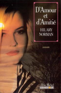 D'amour et d'amiti par Hilary Norman