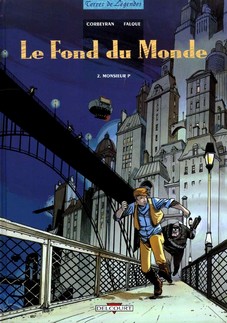 Le Fond du Monde, tome 2 : Monsieur P par ric Corbeyran