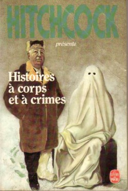 Histoires  corps et  crimes par Alfred Hitchcock