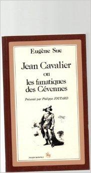 Jean Cavalier ou Les fanatiques des Cvennes par Eugne Sue