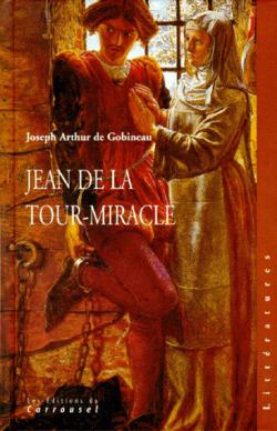 Jean de La Tour-Miracle - Arthur de Gobineau - Babelio