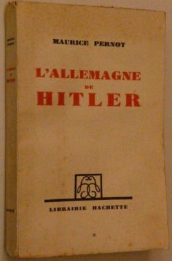 L'Allemagne de Hitler par Maurice Pernot