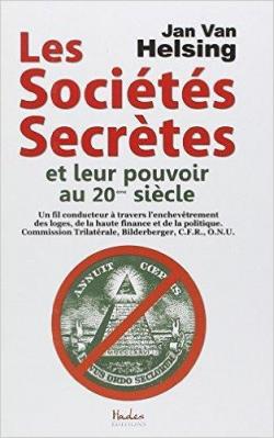Les Sociétés Secrètes et Leur Pouvoir au 20eme Siècle - Babelio