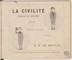 La Civilit purile et honnte : Explique par l'oncle Eugne par Louis-Maurice Boutet de Monvel