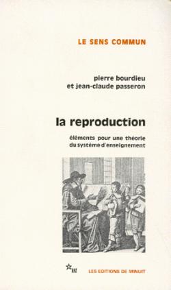 La reproduction, lments pour une thorie du systme d'enseignement par Pierre Bourdieu