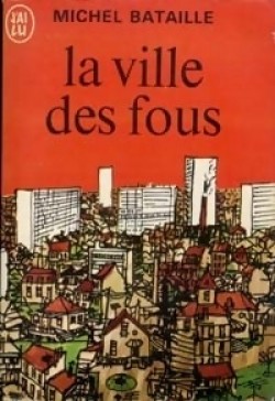 La ville des fous par Michel Bataille