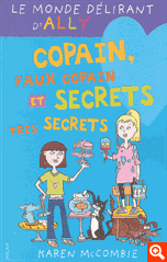 Le Monde dlirant d'Ally, tome 4 : Copain, faux copain et secrets trs secrets par Karen McCombie