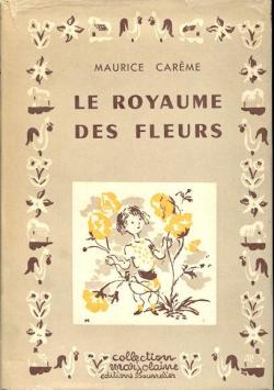 Le Royaume des fleurs : Et trois contes, par Maurice Carme. Illustrations de Madeleine Parry par Maurice Carme