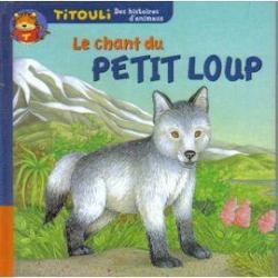 Titouli - Le petit loup : Le chant du petit loup par Valrie Guidoux