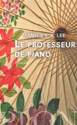 Le professeur de piano - Janice Y. K. Lee - Babelio