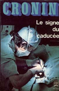 Le signe du caduce par A. J. Cronin