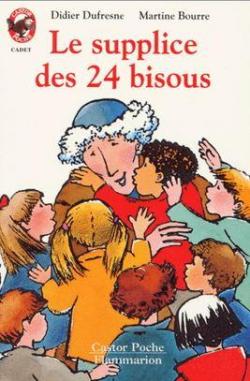 Le supplice des 24 bisous par Didier Dufresne