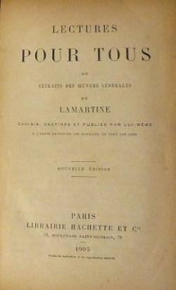 Lectures pour tous ou Extraits des Oeuvres gnrales par Alphonse de Lamartine
