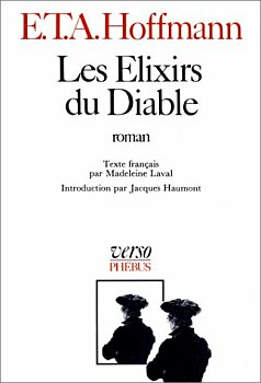 Les Elixirs du Diable : Papiers laisss  sa mort par le frre Mdard, capucin par Ernst Theodor Amadeus Hoffmann