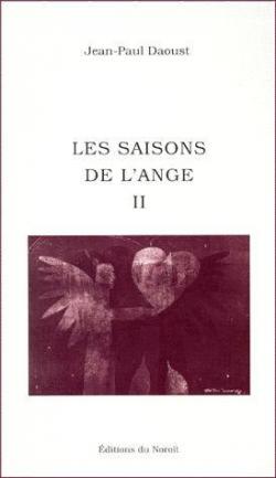 Les Saisons de l'ange, 2 - Jean-Paul Daoust - Babelio