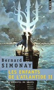 Les enfants de l'Atlantide, tome 2 : L'archipel du soleil par Bernard Simonay