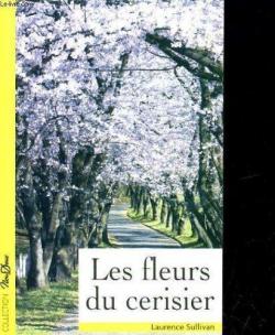 Les fleurs du cerisier par Laurence Sullivan