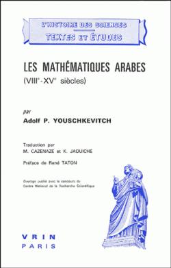 Les mathmatiques arabes du 8e au 15e sicle par Adolf P. Youschkevitch