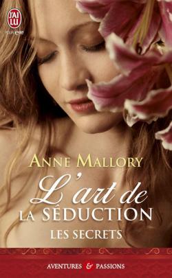 Les secrets, tome 1 : L'art de la sduction par Anne Mallory