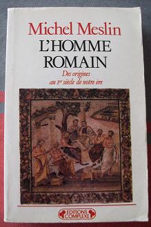 L'homme romain : des origines au 1er sicle de notre re par Michel Meslin