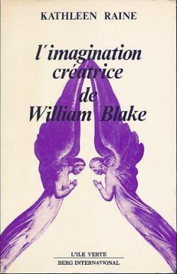 L'imagination cratrice de William Blake par Kathleen Raine