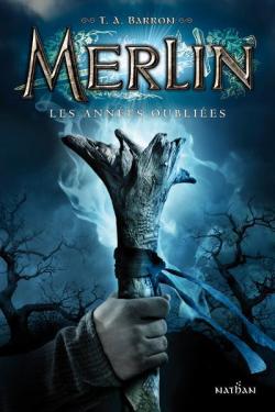 Merlin, tome 1 : Les annes oublies par Barron