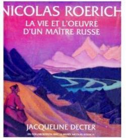 Nicolas Roerich : La vie et l'oeuvre d'un matre russe par Jacqueline Decter