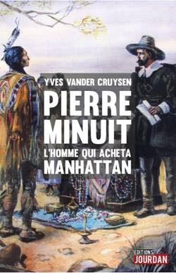 Pierre Minuit, l'homme qui acheta Manhattan - Babelio
