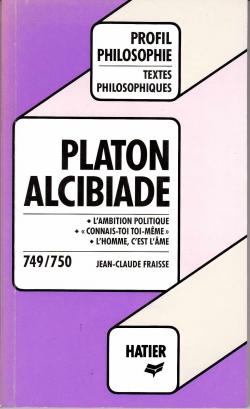 Profil philosophie - Platon : Alcibiade par Laurence Hansen-Love