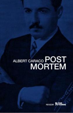 Post Mortem - Albert Caraco - Babelio