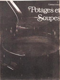 Potages et soupes (Cuisiner mieux) par Anne-Marie Thuot