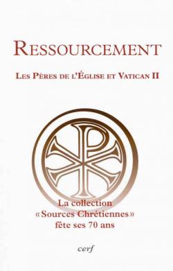Ressourcement les pres de l'glise et Vatican II par Institut des sources chrtiennes