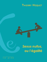 Sexus nullus, ou l'galit par Thierry Hoquet