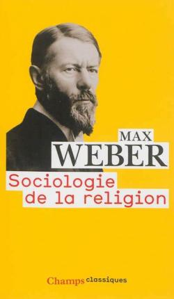 Sociologie de la religion : Economie et socit par Max Weber