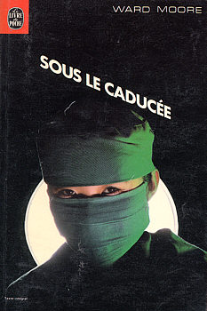 Sous le caduce par Ward Moore